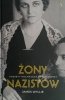 ŻONY NAZISTÓW – KOBIETY KOCHAJĄCE ZBRODNIARZY - James Wyllie